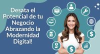  ¡Desata el Potencial de tu Negocio Abrazando la Modernidad Digital!