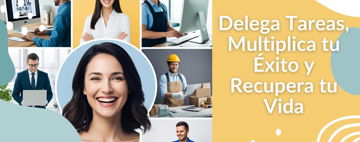 Emprendedora Inteligente: Delega Tareas, Multiplica tu Éxito y Recupera tu Vida.